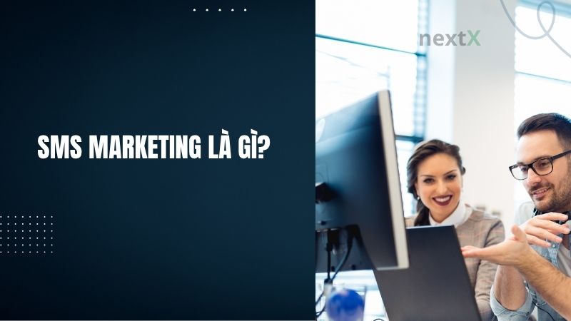 SMS Marketing là gì? Giải pháp tăng doanh số bằng tin nhắn