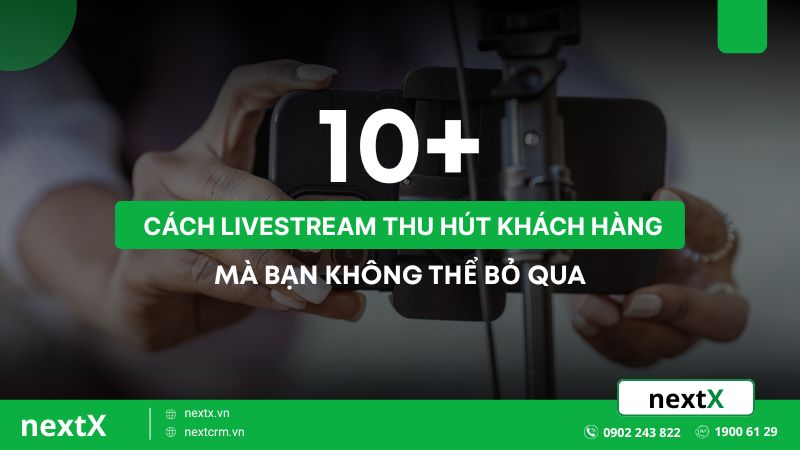 10 cach livestream thu hut khach hang ma ban khong the bo qua