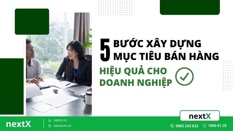 5 buoc xay dung muc tieu ban hang hieu qua cho doanh nghiep