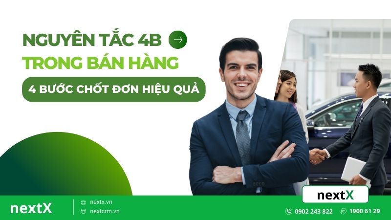 Nguyên tắc 4B trong bán hàng là gì? 4 bước chốt đơn hiệu quả