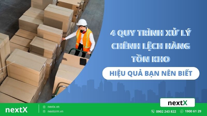 4 quy trình xử lý chênh lệch hàng tồn kho hiệu quả bạn nên biết