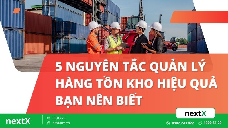 6 nguyên tắc quản lý hàng tồn kho hiệu quả bạn nên biết