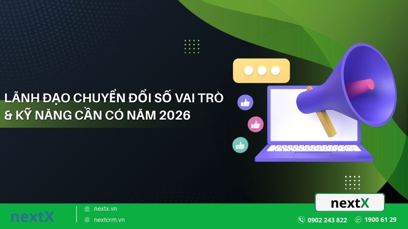 Lãnh đạo chuyển đổi số vai trò & kỹ năng cần có năm 2026